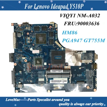 Aukštos kokybės FRU:90003636 Lenovo Ideapad Y510P Nešiojamas Plokštė VIQY1 NM-A032 HM86 PGA947 GT755M 2GB 100% Testuotas