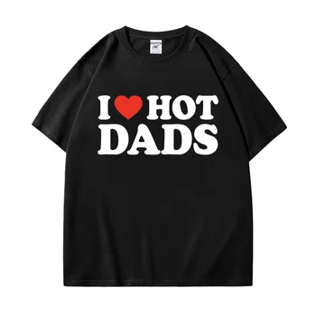 Man Patinka Karštas Tėtis Raudona Širdis Laišką Atspausdintas T-shirt Vyrams, Moterims 100% Medvilnės Atsitiktinis Marškinėliai Harajuku Mados Tee Marškinėliai trumpomis Rankovėmis