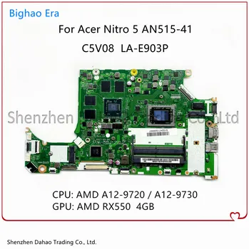 Acer Nitro AN515-41 Nešiojamas Plokštė C5V08 LA-E903P Plokštės Su AMD A12 CPU RX550 4GB-GPU 100% Visiškai Išbandyta