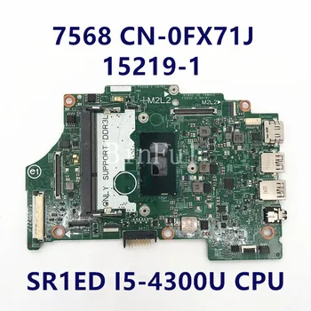 KN-0FX71J 0FX71J FX71J Mainboard Dell Inspiron 7568 Nešiojamas Plokštė 15219-1 Su SR2EZ I7-6500U CPU 100% Visiškai Patikrintas Geras